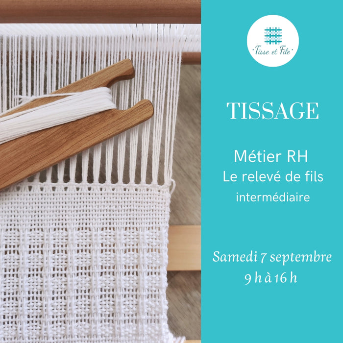 Cours : TISSAGE SUR MÉTIERS RH - intermédiaire - Le relevé de fils