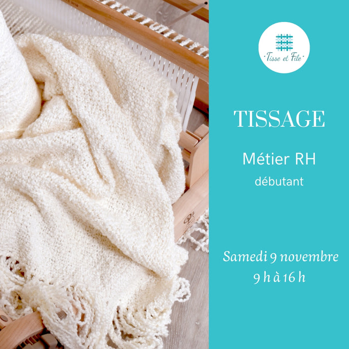 Cours : TISSAGE SUR MÉTIERS RH - Débutant