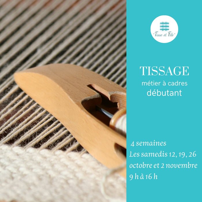 Cours : TISSAGE débutant - 4 journées