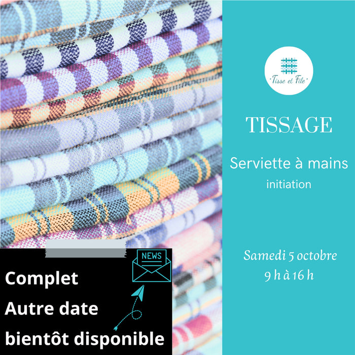 Atelier : TISSAGE - serviette à mains - 5 octobre 2024 - 9h à 16h