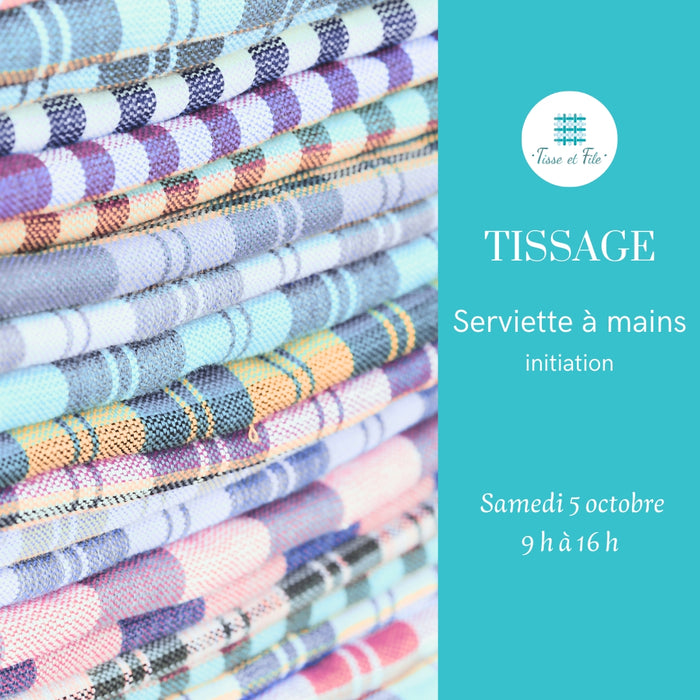 Atelier : TISSAGE - serviette à mains - 5 octobre 2024 - 9h à 16h