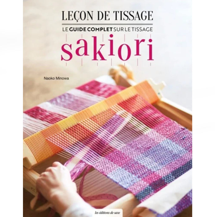 Leçon de tissage - Le guide complet sur le tissage Sakiori